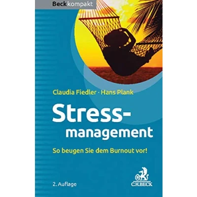 Abbildung von Stressmanagement: So beugen Sie dem Burnout vor! (Beck kompakt)