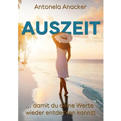 Abbildung von Auszeit: damit du deine Werte wieder entdecken kannst
