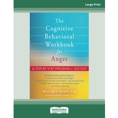 Abbildung von The Cognitive Behavioral Workbook for Anger: A Step by Program Success
