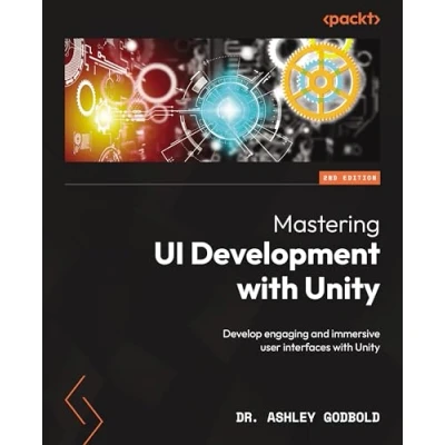 Abbildung von Mastering UI Development with Unity: Develop engaging and immersive user interfaces Unity