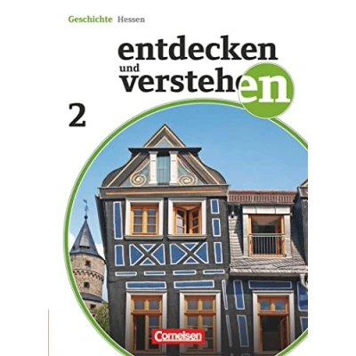 Abbildung von Entdecken und verstehen Geschichtsbuch Realschule Gesamtschule Hessen 2011 Band 2: Vom Mittelalter bis zur Entstehung der Vereinigten Staaten Schulbuch