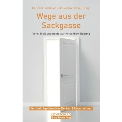 Abbildung von Wege aus der Sackgasse: Verständigungstexte zur Krisenbewältigung