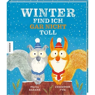 Abbildung von Winter find ich gar nicht toll: Wintergeschichte zum Vorlesen für Kinder ab 3 Jahren