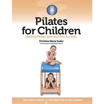 Abbildung von Pilates for Children: Making Safe and Fun Kids