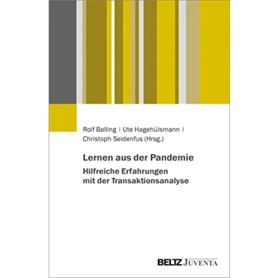 Abbildung von Lernen aus der Pandemie Hilfreiche Erfahrungen mit Transaktionsanalyse
