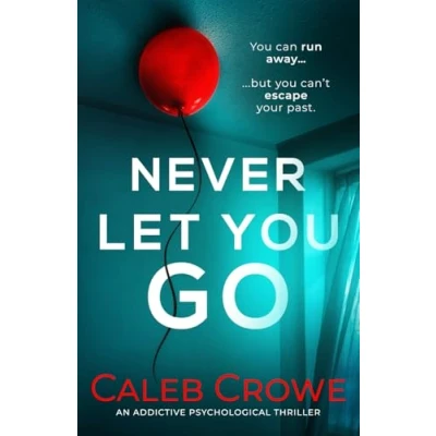 Abbildung von Never Let You Go: an addictive psychological thriller