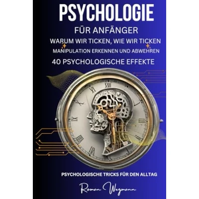 Abbildung von Psychologie für Anfänger warum wir ticken, wie ticken