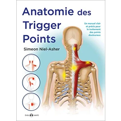 Abbildung von Anatomie des trigger points: Un manuel clair et précis pour le traitement points douloureux