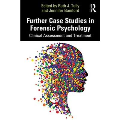 Abbildung von Further Case Studies in Forensic Psychology: Clinical Assessment and Treatment