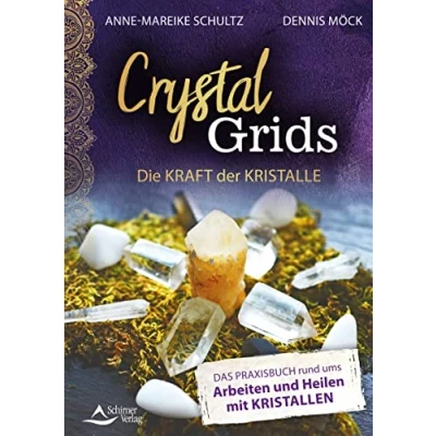 Abbildung von Crystal Grids Die Kraft der Kristalle: Das Praxisbuch rund ums Arbeiten und Heilen mit Kristallen