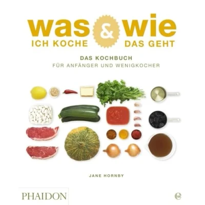 Abbildung von Was ich koche &amp; wie Das geht: Kochbuch für Anfänger und Wenigkocher