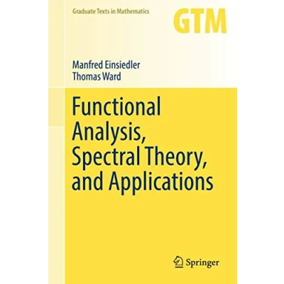 Abbildung von Functional Analysis, Spectral Theory, and Applications (Graduate Texts in Mathematics, 276, Band 276)