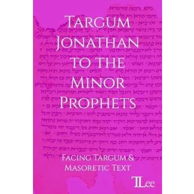 Abbildung von Targum Jonathan to the Minor Prophets: Facing and Masoretic Text