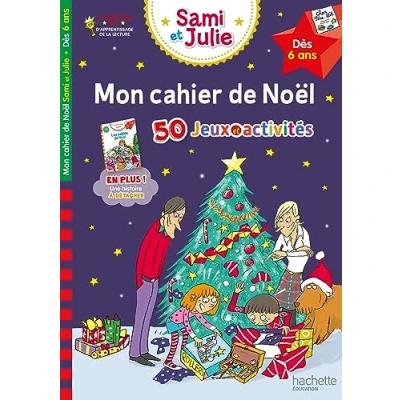Abbildung von Mon cahier de Noël avec Sami et Julie Dès 6 ans: 50 jeux activités
