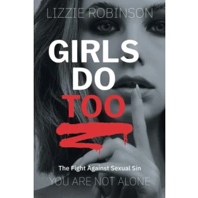 Abbildung von Girls Do Too: The Fight Against Sexual Sin