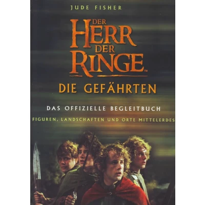 Abbildung von Herr der Ringe Begleitbuch Die Gefährten Filmwissen Fantasy
