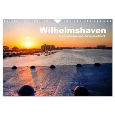 Abbildung von Wilhelmshaven Impressionen aus der Hafenstadt (Wandkalender 2025 DIN A4 quer), CALVENDO Monatskalender: Einzigartige Bilder
