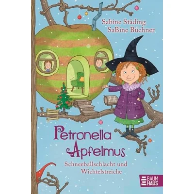 Abbildung von Petronella Apfelmus Schneeballschlacht und Wichtelstreiche: Band 3