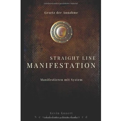 Abbildung von Straight Line Manifestation Manifestieren mit System: Gesetz der Annahme