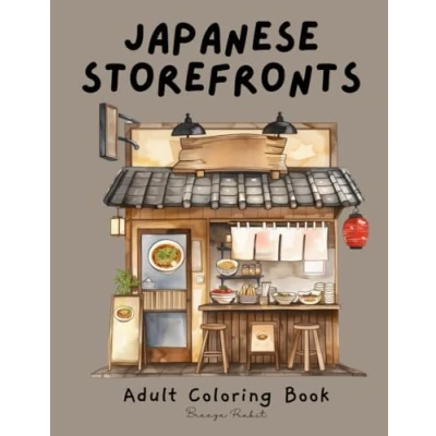 Abbildung von Japanese Storefronts: An Urban Sketch Coloring Book for Adults, Relaxing Stress Relief