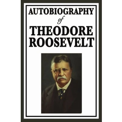 Abbildung von Autobiography of Theodore Roosevelt
