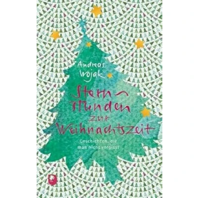 Abbildung von Sternstunden zur Weihnachtszeit: Geschichten, die man nicht vergisst (Edition Eschbach)