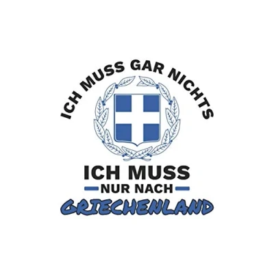 Abbildung von Griechenland Notizbuch: Ich Muss Gar Nichts Nur Nach Reise / 6x9 Zoll 120 linierte Seiten