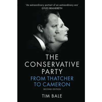 Abbildung von The Conservative Party: From Thatcher to Cameron: Second Edition