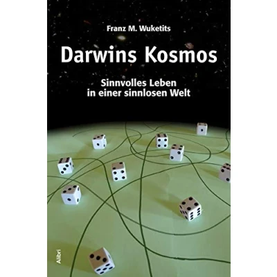 Abbildung von Darwins Kosmos: Sinnvolles Leben in einer sinnlosen Welt