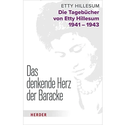 Abbildung von Das denkende Herz der Baracke: Die Tagebücher von Etty Hillesum 1941 1943