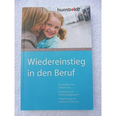 Abbildung von Wiedereinstieg in den Beruf: Berufsbilder und Stellensuche, Bewerbung Vorstellungsgespräch, Weiterbildung staatliche Förderung