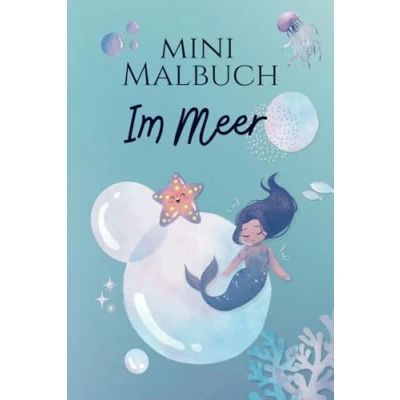 Abbildung von Mini Malbuch ab 2 6 Jahren: Liebevoll gestaltetes Ausmalbuch mit Tieren aus dem Meer: Meerjungfrauen, Haien &amp; Delfinen für Jungen Mädchen