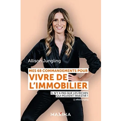 Abbildung von Mes 68 commandements pour vivre de l&#039;immobilier: Il n&#039;y a pas que les riches qui peuvent investir