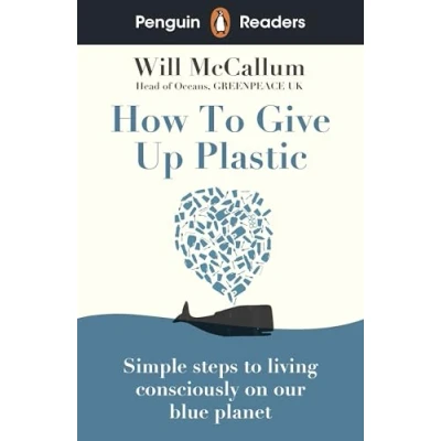 Abbildung von Penguin Readers Level 5: How to Give Up Plastic (ELT Graded Reader)