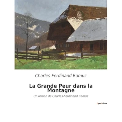 Abbildung von la Grande Peur dans Montagne: Un roman de Charles Ferdinand Ramuz