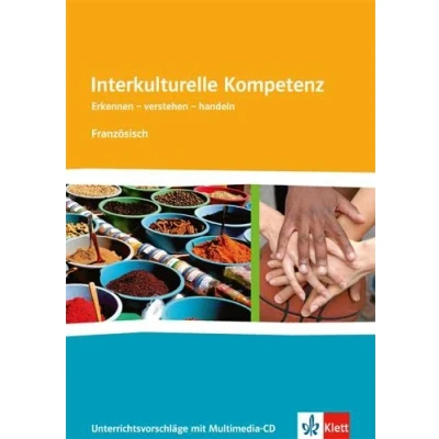 Abbildung von Interkulturelle Kompetenz. Erkennen verstehen handeln. Französisch: Kopiervorlagen mit Multimedia CD Klasse 10 13