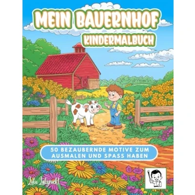 Abbildung von Mein Bauernhof Kindermalbuch: 50 bezaubernde Motive zum Ausmalen und Spass haben