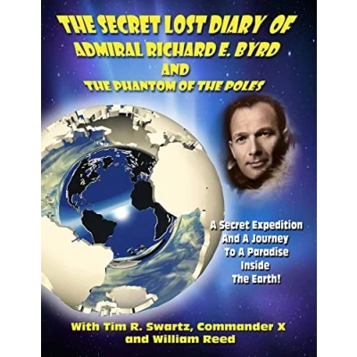 Abbildung von the Secret Lost Diary of Admiral Richard E. Byrd and Phantom Poles