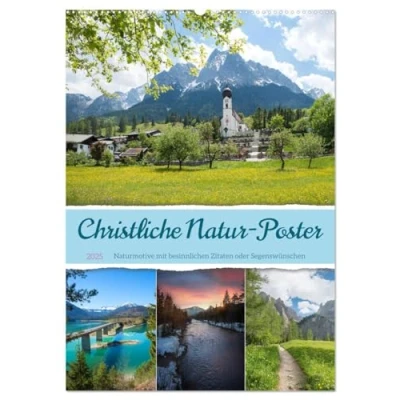 Abbildung von Christliche Natur Poster (Wandkalender 2025 DIN A2 hoch), CALVENDO Monatskalender