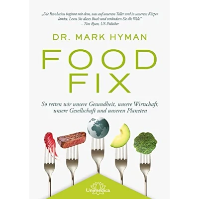 Abbildung von Food Fix: So retten wir unsere Gesundheit, Wirtschaft, Gesellschaft und unseren Planeten