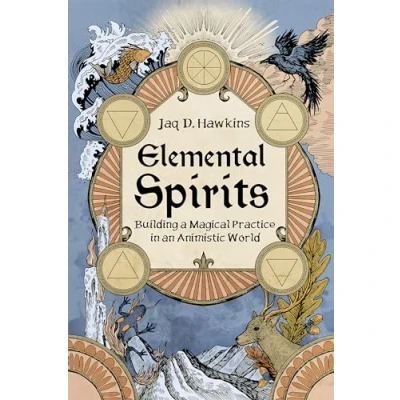 Abbildung von Elemental Spirits: Building a Magical Practice in an Animistic World