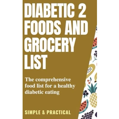 Abbildung von diabetic 2 foods and grocery list: the comprehensive food list for a healthy eating