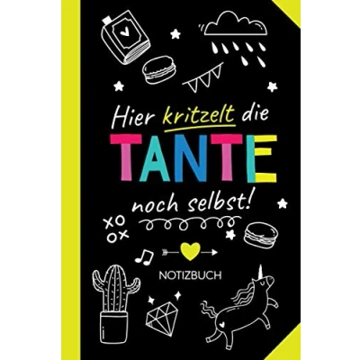 Abbildung von Hier kritzelt die Tante noch selbst: Notizbuch als Geschenk für eine Witzige Geschenke zum Geburtstag oder Weihnachten