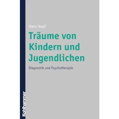 Abbildung von Träume von Kindern und Jugendlichen: Diagnostik Psychotherapie