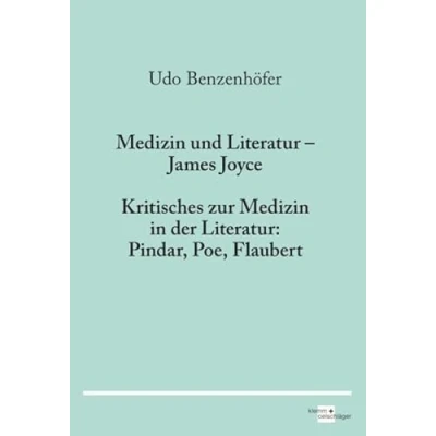 Abbildung von Medizin und Literatur James Joyce: Kritisches zur in der Literatur: Pindar, Poe, Flaubert