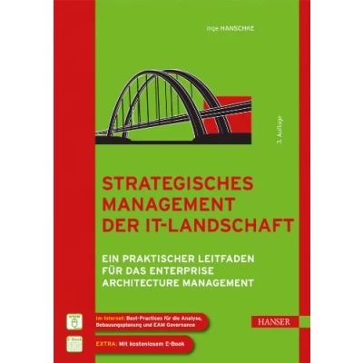 Abbildung von Strategisches Management der IT Landschaft: Ein praktischer Leitfaden für das Enterprise Architecture