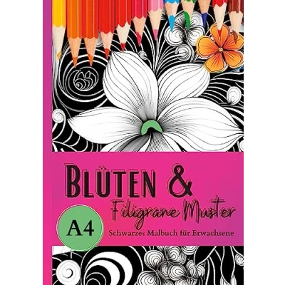 Abbildung von Schwarzes Malbuch für Erwachsene „Blüten &amp; Filigrane Muster“: Das Blumen mit vielen tollen Blüten auf schwarzem Hintergrund. Ausmalbuch ... Blumen. (Black Midnight)