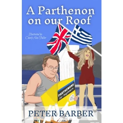 Abbildung von A Parthenon on our Roof: Adventures of an Anglo Greek Marriage (The series, Band 1)