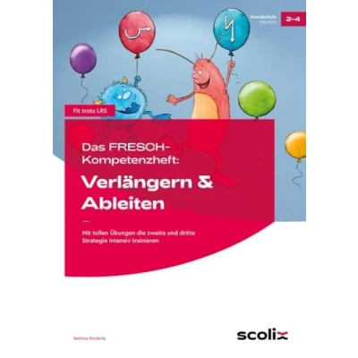 Abbildung von Das FRESCH Kompetenzheft: Verlängern &amp; Ableiten: Mit tollen Übungen die zweite und dritte Strategie intensiv trainieren (2. bis 4. Klasse) (Fit trotz LRS Grundschule)