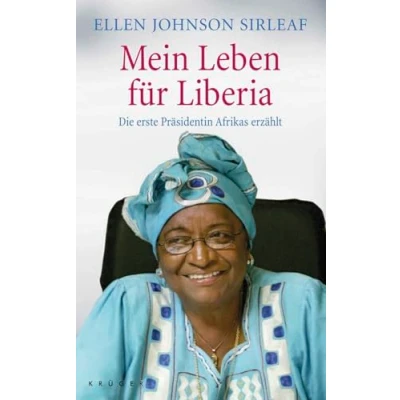 Abbildung von Mein Leben für Liberia: Die erste Präsidentin Afrikas erzählt